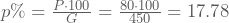 p\%=\frac{P\cdot 100}{G}=\frac{80\cdot100}{450}=17.78