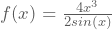 f(x)=\frac{4x^3}{2sin(x)}