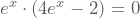 e^{x}\cdot(4e^{x}-2)=0