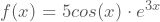 f(x)=5cos(x) \cdot{}e^{3x}