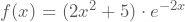 f(x)=(2x^2+5)\cdot e^{-2x}