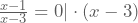 \frac{x-1}{x-3}=0 |\cdot(x-3)