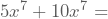 5x^7+10x^7=