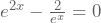 e^{2x}-\frac{2}{e^x}=0