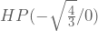 HP(-\sqrt{\frac{4}{3}}/0)