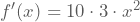 f'(x)=10\cdot{}3\cdot{} x^2