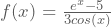 f(x)=\frac{e^x-5}{3cos(x)}