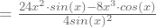 =\frac{24x^2\cdot{}sin(x)-8x^3\cdot{}cos(x)}{4sin(x)^2}