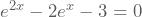 e^{2x}-2e^{x}-3=0