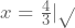 x²=\frac{4}{3}|\sqrt