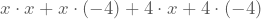 x\cdot{}x+x\cdot{}(-4)+4\cdot{}x+4\cdot{}(-4)